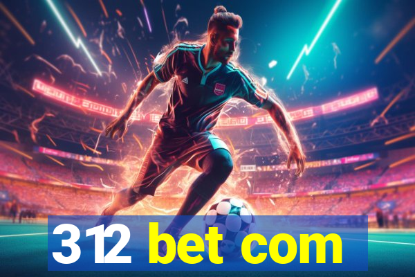 312 bet com